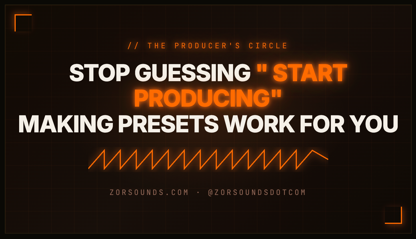 Stop Guessing, Start Producing: Making Presets Work for You
